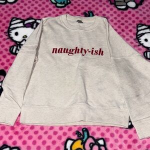 Aerie Cream Sweatshirt with Red 'Naughty-ish' Print